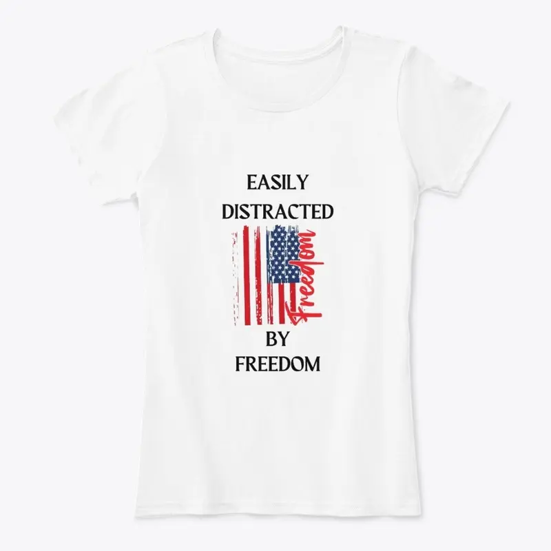 Easily Distracted By Freedom