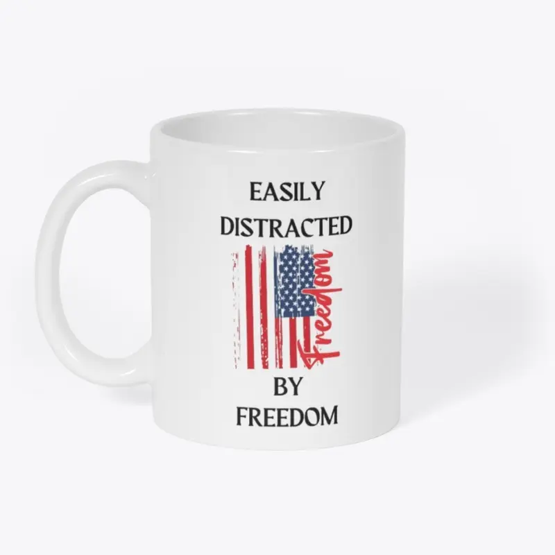 Easily Distracted By Freedom